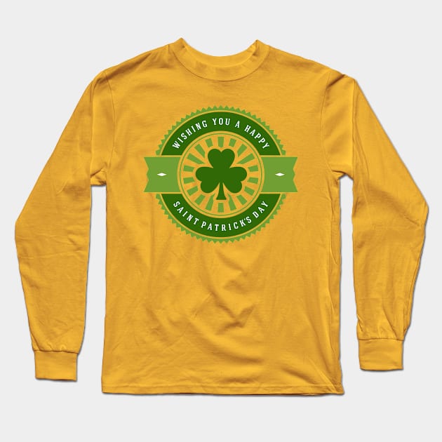 Shamrock Wishing You a Happy Saint Patrick's Day Long Sleeve T-Shirt by CoffeeandTeas